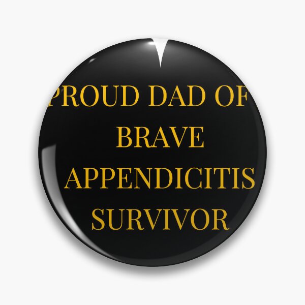 Item preview, Proud Dad of a Brave Appendicitis Survivor designed and sold by TheIconSmith.