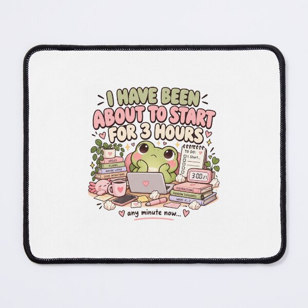Item preview, I Have Been About to Start for 3 Hours – Cute Frog Task Paralysis Humor designed and sold by Blush & Grit .