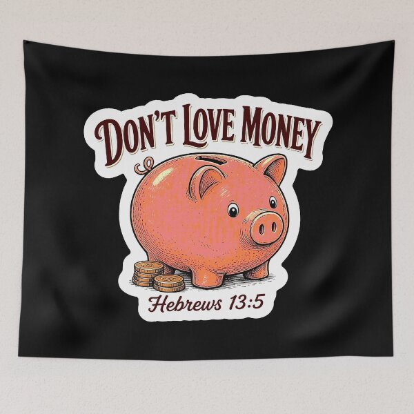 Item preview, Hebrews 13:5 Don’t Love Money designed and sold by plushism.
