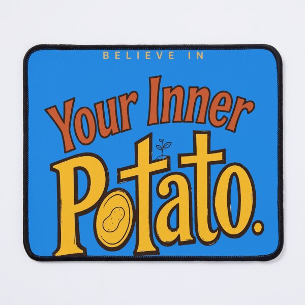 Item preview, Believe Your Inner Potato  designed and sold by Geordesign.