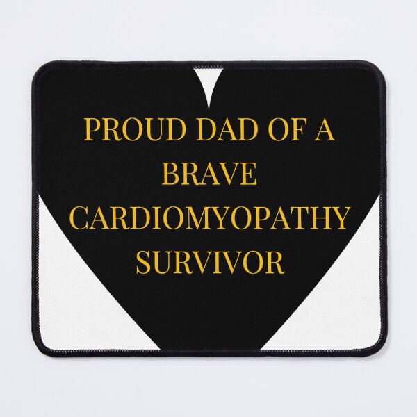 Item preview, Proud Dad of a Brave Cardiomyopathy Survivor designed and sold by TheIconSmith.