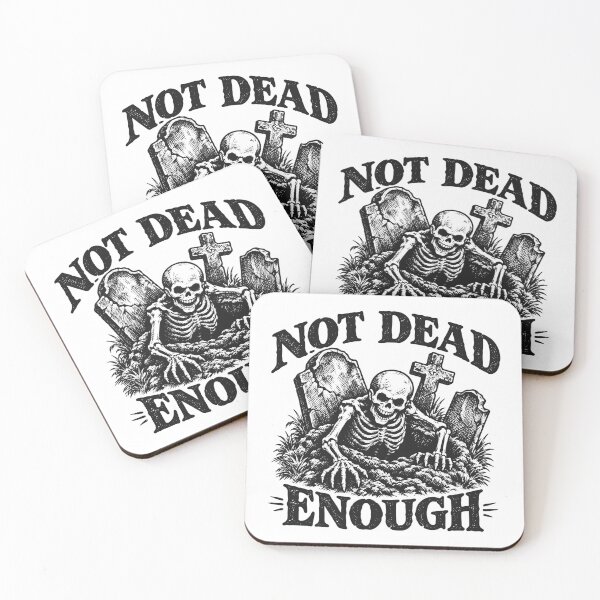 Item preview, Not Dead Enough (with Black Lettering) designed and sold by VelvetRoom.