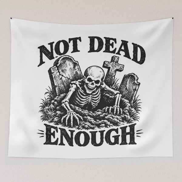 Item preview, Not Dead Enough (with Black Lettering) designed and sold by VelvetRoom.