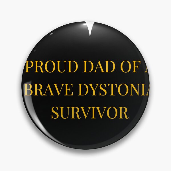 Item preview, Proud Dad of a Brave Dystonia Survivor designed and sold by TheIconSmith.