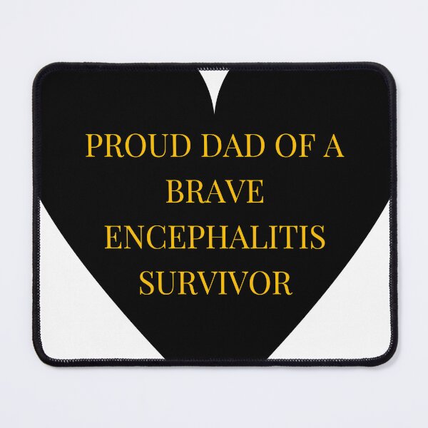 Item preview, Proud Dad of a Brave Encephalitis Survivor designed and sold by TheIconSmith.