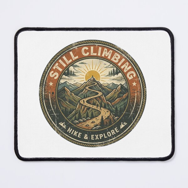 Item preview, Still Climbing Hike & Explore Mountain Trail Sunrise Vintage Hiking Badge designed and sold by Sanan Israyilli.