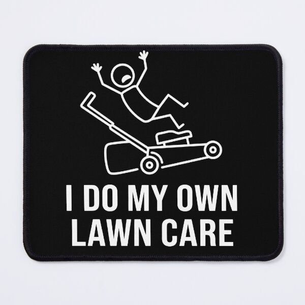 Item preview, Lawn Mowing Lawn Care Humor Lawn Mower Design designed and sold by Everyday Vibe Studio.