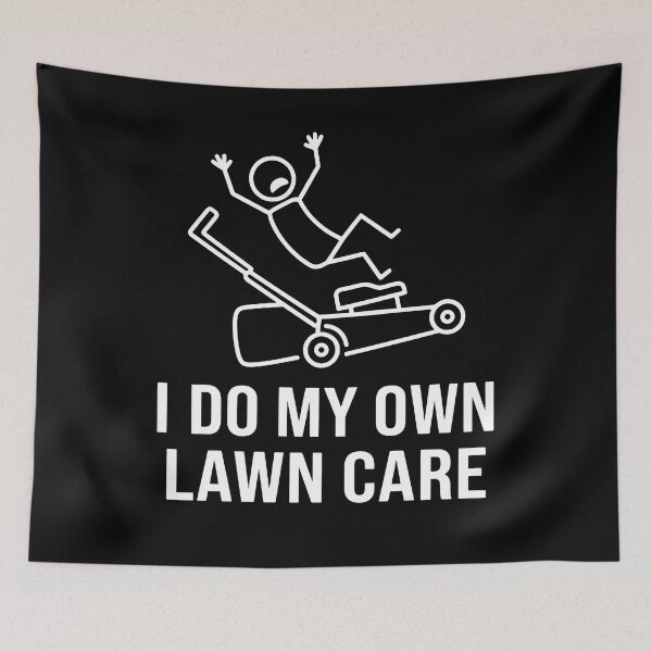 Item preview, Lawn Mowing Lawn Care Humor Lawn Mower Design designed and sold by Everyday Vibe Studio.