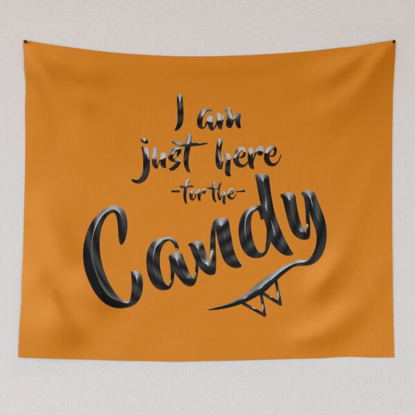 Item preview, I Am Just Here for the Candy – Funny Halloween Saying designed and sold by Nicole Bleck.