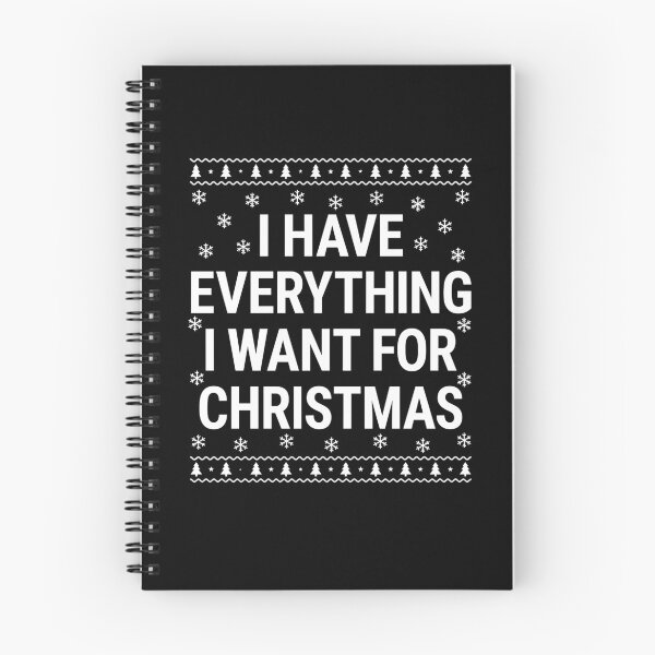 Item preview, I Have Everything I Want for Christmas Holiday designed and sold by thefirstbroo.