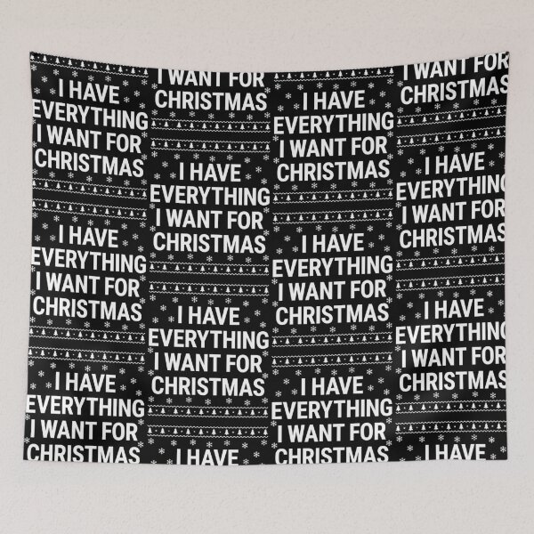 Item preview, I Have Everything I Want for Christmas Holiday designed and sold by thefirstbroo.