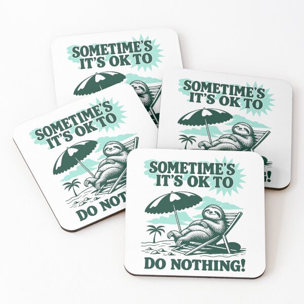 Item preview, Sometimes It’s OK To Do Nothing Lazy Sloth designed and sold by ShirtWreck.