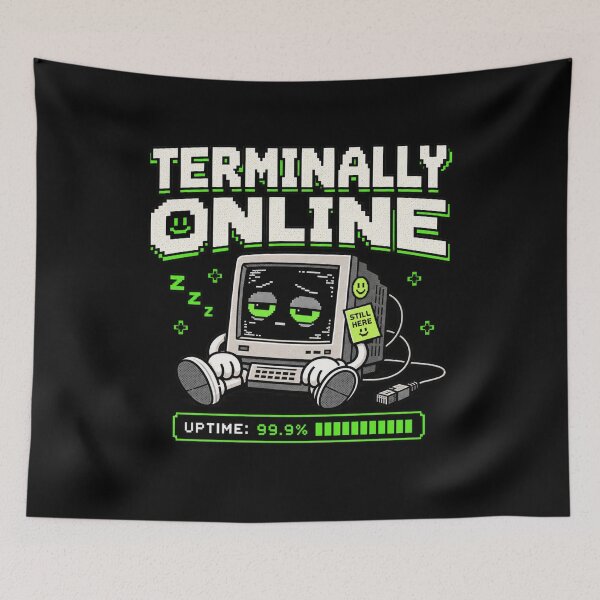 Item preview, Terminally Online – Retro Pixel Internet Humor designed and sold by Mad Factory Designs.