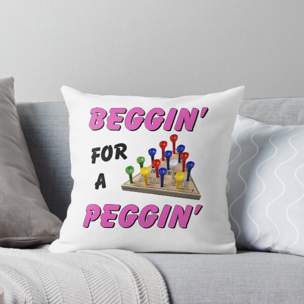 Item preview, Beggin' for a Peggin' Peg Game Humor designed and sold by Glow-Paw-Studio.