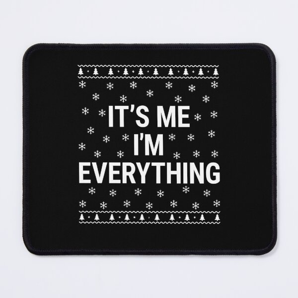 Item preview, It's Me I'm Everything Christmas Humor Snowflake Holiday designed and sold by thefirstbroo.