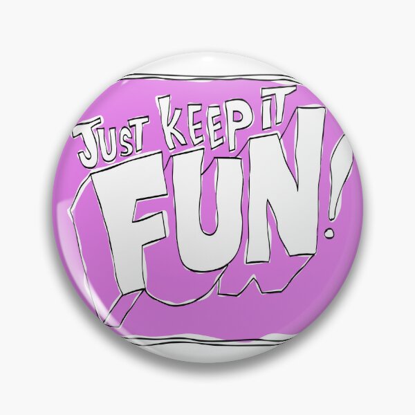 Item preview, Just Keep It Fun! designed and sold by LizeScribe.