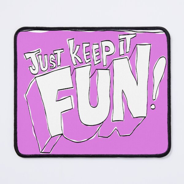 Item preview, Just Keep It Fun! designed and sold by LizeScribe.