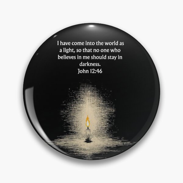 Item preview, A Light In The Darkness - John 12:46 designed and sold by QuietBibleLines.
