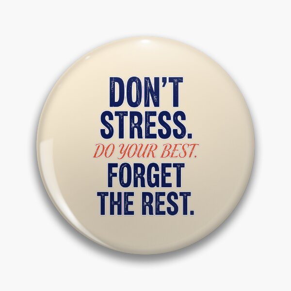 Item preview, Don't Stress Do Your Best Forget The Rest - Motivational designed and sold by Vibe-Vary.