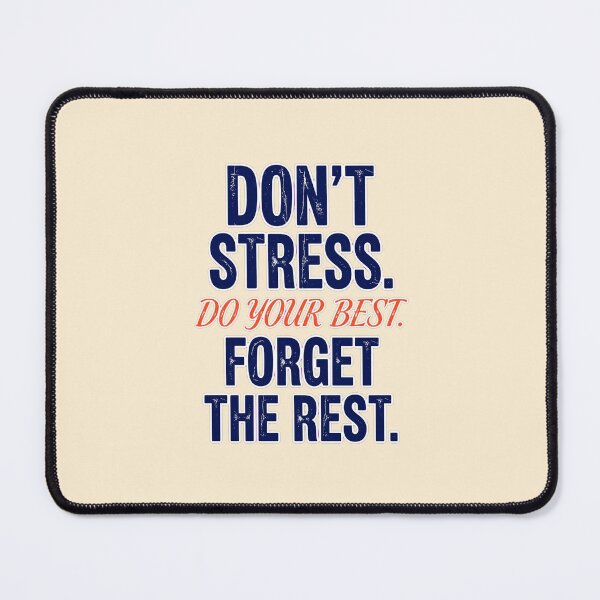 Item preview, Don't Stress Do Your Best Forget The Rest - Motivational designed and sold by Vibe-Vary.