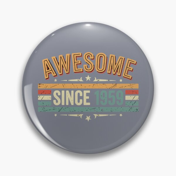 Item preview, Awesome Since 1959 Birthday Vintage Born Year Men Women designed and sold by SofiBlair.