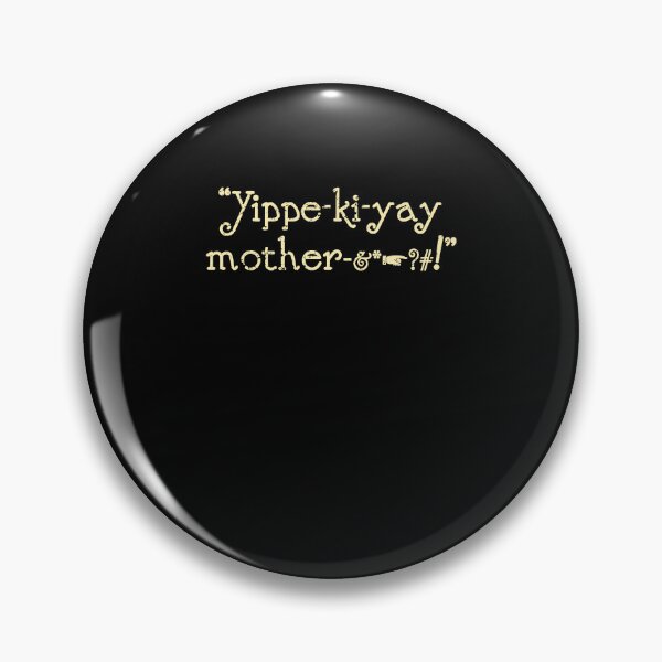 Item preview, Yippee Ki Yay Die Hard John McClane Quote designed and sold by OddPopARt.