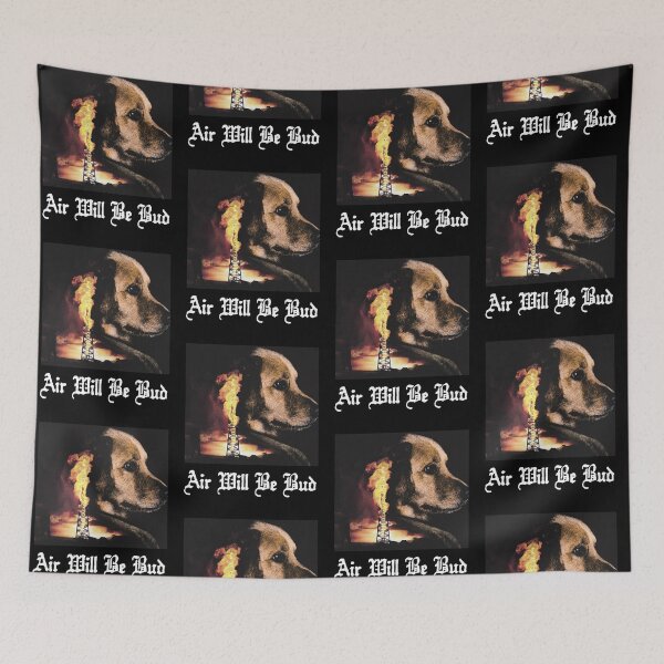 Item preview, Air Will Be Bud Funny Environmental Dog Oil Meme designed and sold by Glow-Paw-Studio.