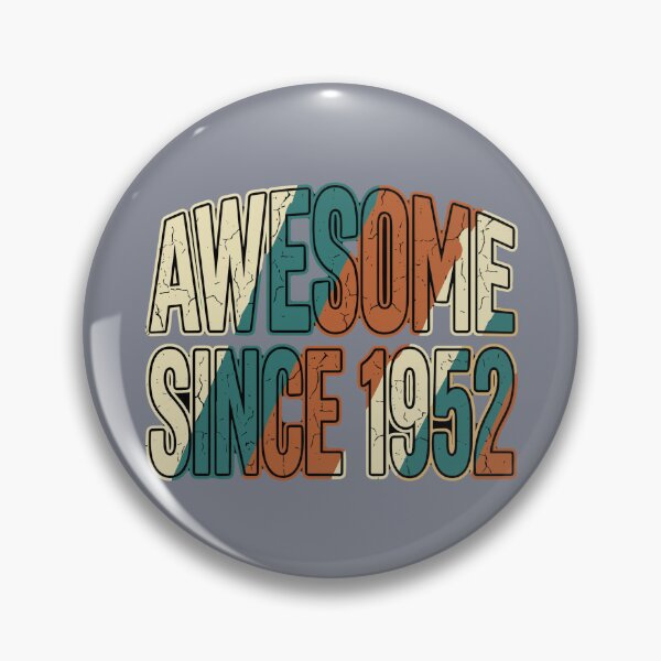 Item preview, Awesome Since 1952 Birthday Born In 1952 designed and sold by SofiBlair.