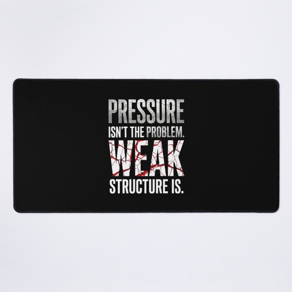 Item preview, Pressure Isn't The Problem Weak Structure Is - Entrepreneur designed and sold by Vibe-Vary.