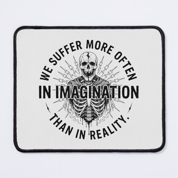 Item preview, We Suffer More In Imagination Than Reality Stoic designed and sold by Enea Kelo.