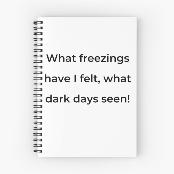 Item preview, “What freezings have I felt, what dark days seen!” - print black designed and sold by ariksworld.