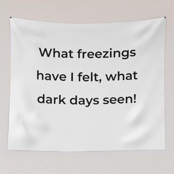 Item preview, “What freezings have I felt, what dark days seen!” - print black designed and sold by ariksworld.