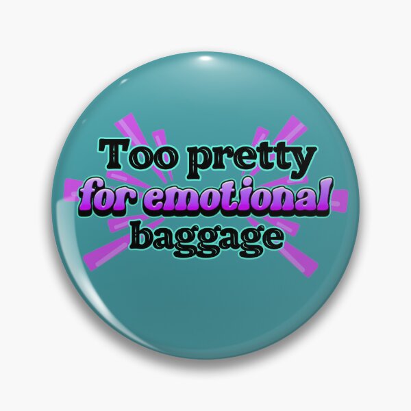 Item preview, Too pretty for emotional baggage designed and sold by Out of Toxic Studio.