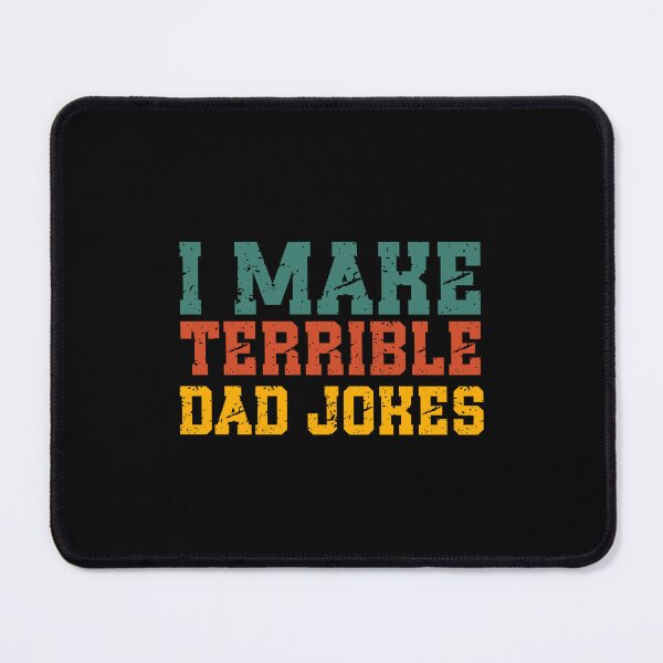 Item preview, I Make Terrible Dad Jokes | Funny Dad Quote | Dad Humor, Father Jokes & Dad Life designed and sold by stylishdzign.