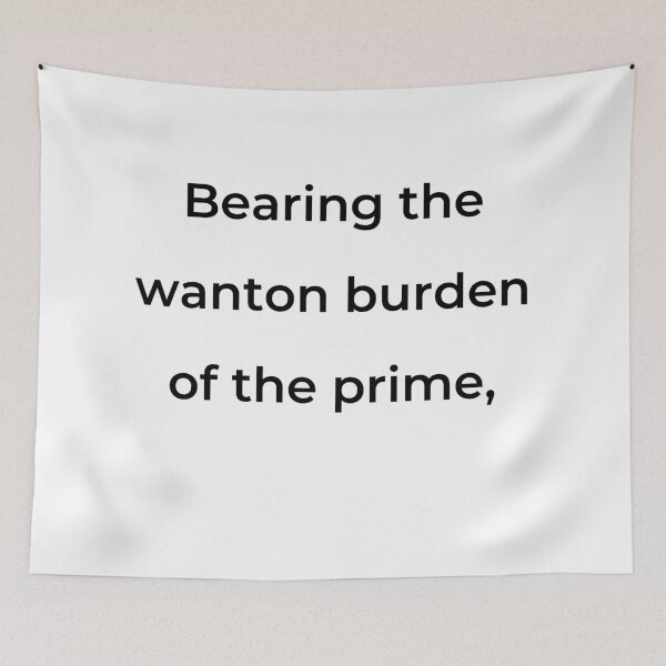 Item preview, “Bearing the wanton burden of the prime,” - print black designed and sold by ariksworld.