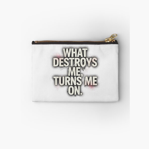 Item preview, What Destroys Me Turns Me On Grunge Quote designed and sold by Enea Kelo.