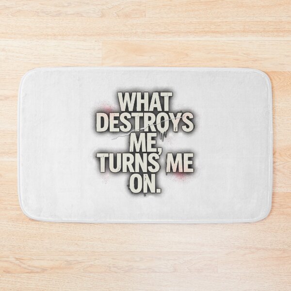 Item preview, What Destroys Me Turns Me On Grunge Quote designed and sold by Enea Kelo.