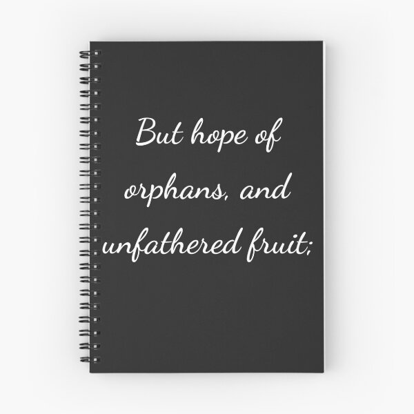 Item preview, “But hope of orphans, and unfathered fruit;” - handwriting white designed and sold by ariksworld.