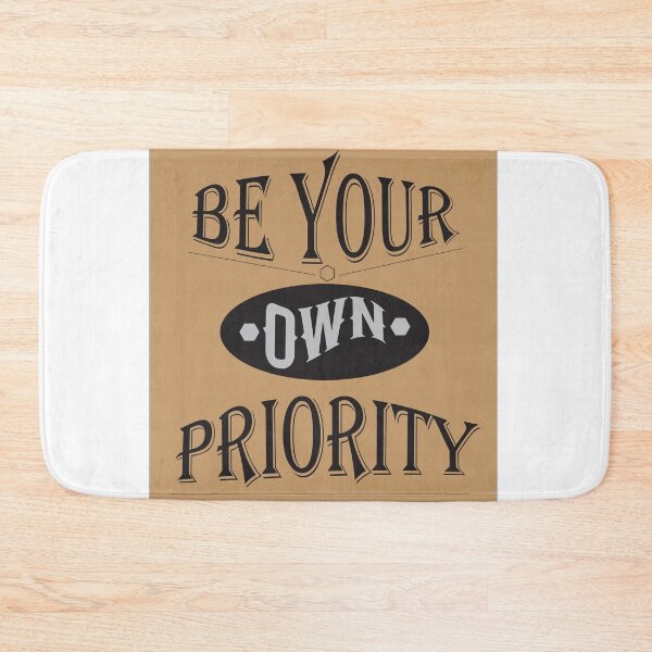 Item preview, Be your own priority designed and sold by Esratshop.