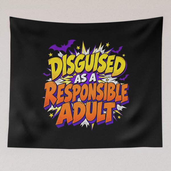 Item preview, Disguised As A Responsible Adult Comic Pop Artwork Quote designed and sold by Aqouiatiqe.