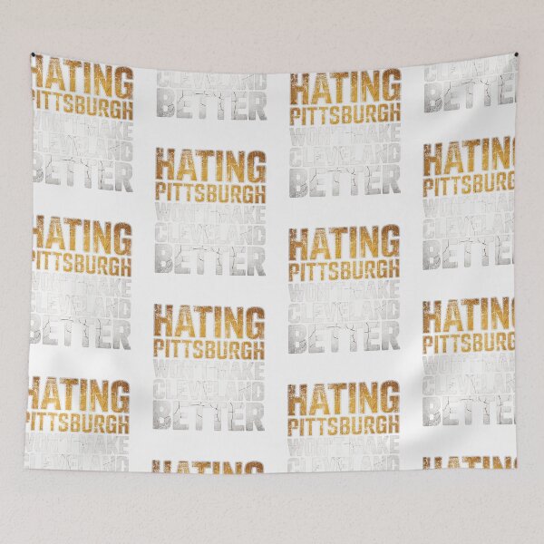 Item preview, Hating Pittsburgh Wont Make Cleveland Better Vintage Typography Graphic designed and sold by SEINENGAPPI18.