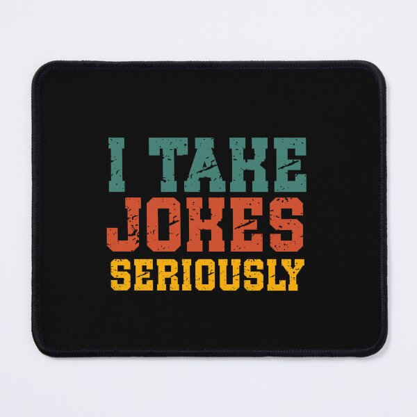 Item preview, I Take Jokes Seriously | Vintage Funny Quote | Retro Humor & Sarcastic Personality designed and sold by stylishdzign.