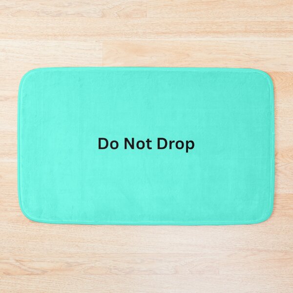 Item preview, Do Not Drop Funny Caution Text designed and sold by PicturePic.