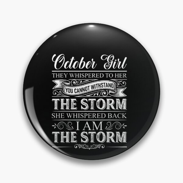 Item preview, October Girl I Am The Storm Funny Saying designed and sold by LouisaOReilly.
