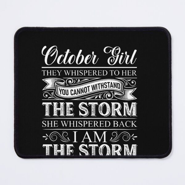 Item preview, October Girl I Am The Storm Funny Saying designed and sold by LouisaOReilly.