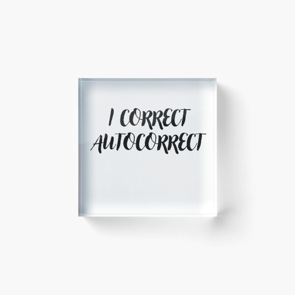 Item preview, I Correct Autocorrect Funny Grammar Teacher Quote designed and sold by CodeCapyVibes.