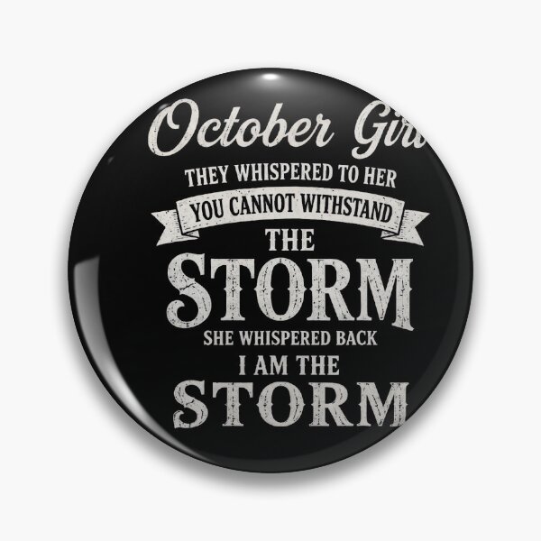 Item preview, October Girl I Am The Storm Funny Saying designed and sold by stershopepie.