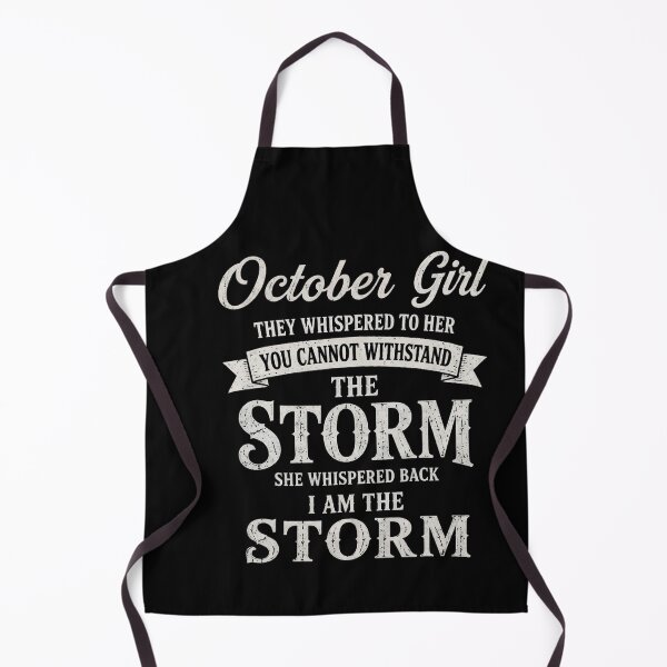 Item preview, October Girl I Am The Storm Funny Saying designed and sold by stershopepie.