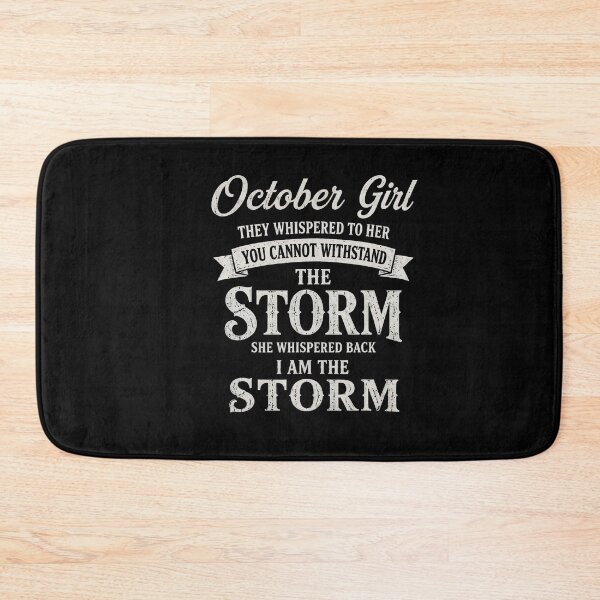 Item preview, October Girl I Am The Storm Funny Saying designed and sold by stershopepie.