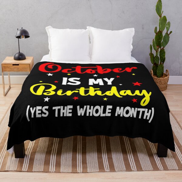 Item preview, October Is My Birthday All Month Celebration designed and sold by LouisaOReilly.